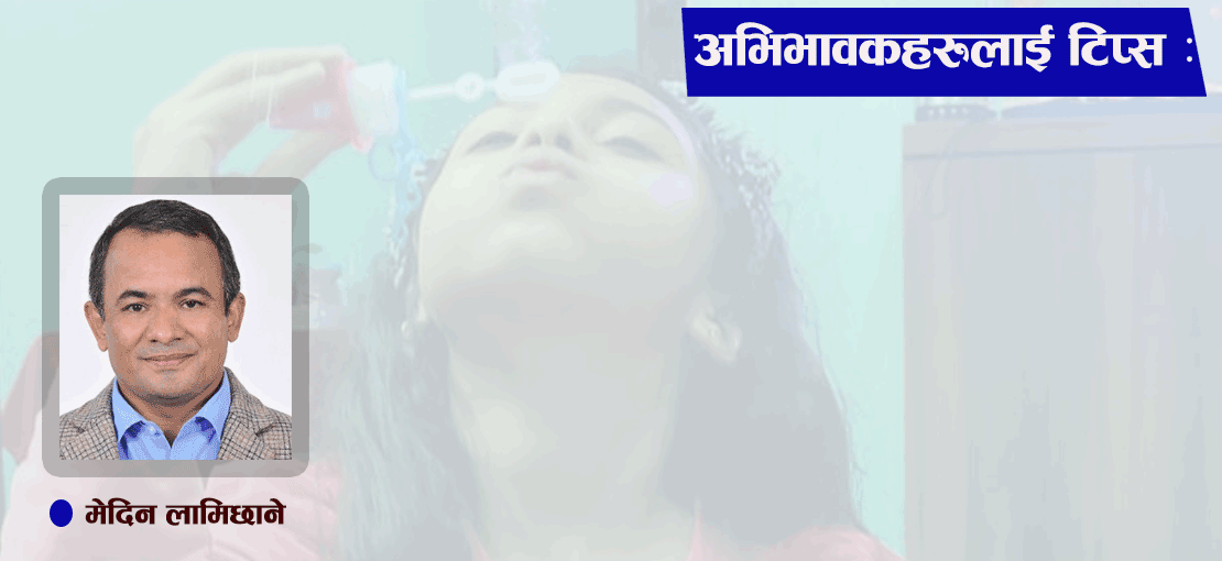 अभिभावकका लागि केही टिप्स : आफ्ना नानी–बाबुको व्यवहार कसरी सुधार्ने ?