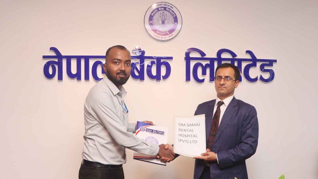 नेपाल बैंक र ॐ समाज डेन्टल हस्पिटल प्रा.लि बीच सम्झौता